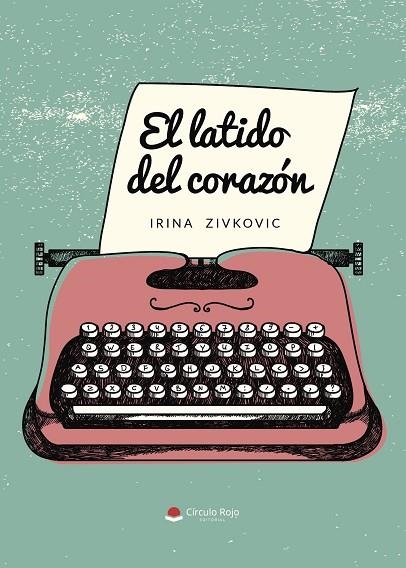 EL LATIDO DEL CORAZÓN | 9788491942061 | ZIVKOVIC,IRINA | Llibreria Geli - Llibreria Online de Girona - Comprar llibres en català i castellà