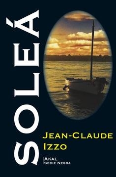 SOLEÁ | 9788446046462 | IZZO,JEAN-CLAUDE | Libreria Geli - Librería Online de Girona - Comprar libros en catalán y castellano