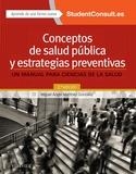 CONCEPTOS DE SALUD PÚBLICA Y ESTRATEGIAS PREVENTIVAS(+STUDENTCONSULT EN ESPAÑOL.2ª EDICION 2018) | 9788491131205 | MARTÍNEZ GONZÁLEZ, MIGUEL ÁNGEL | Llibreria Geli - Llibreria Online de Girona - Comprar llibres en català i castellà
