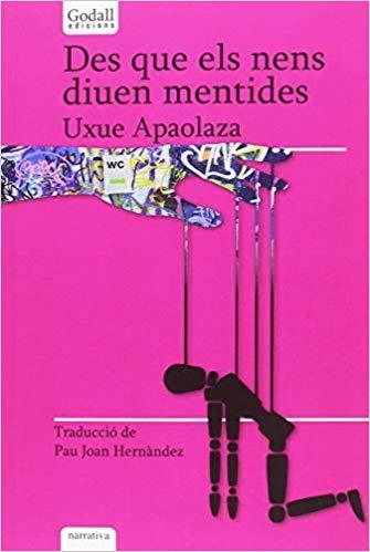 DES QUE ELS NENS DIUEN MENTIDES | 9788494840760 | APAOLAZA LARREA,UXUE | Libreria Geli - Librería Online de Girona - Comprar libros en catalán y castellano