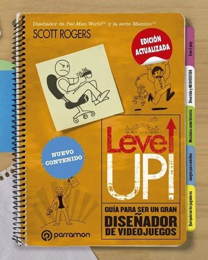 LEVEL UP.GUÍA PARA SER UN GRAN DISEÑADOR DE VIDEOJUEGOS | 9788434214347 | ROGERS,SCOTT | Libreria Geli - Librería Online de Girona - Comprar libros en catalán y castellano