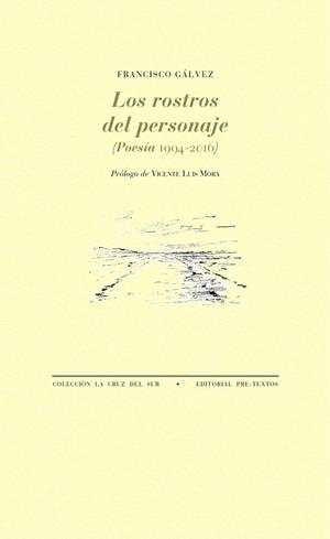 LOS ROSTROS DEL PERSONAJE POESÍA 1995-2004 | 9788417143602 | GÁLVEZ,FRANCISCO | Llibreria Geli - Llibreria Online de Girona - Comprar llibres en català i castellà
