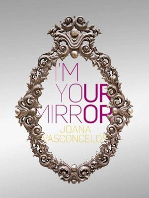 I'M YOUR MIRROR | 9788417048815 | VASCONCELOS,JOANA | Libreria Geli - Librería Online de Girona - Comprar libros en catalán y castellano