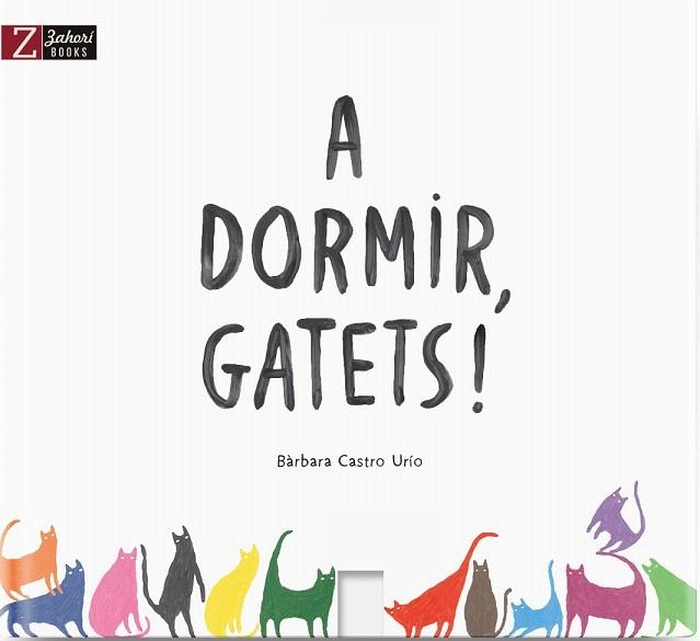 A DORMIR GATETS | 9788417374082 | CASTRO,ALVARA | Libreria Geli - Librería Online de Girona - Comprar libros en catalán y castellano