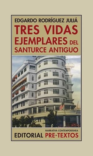 TRES VIDAS EJEMPLARES DEL SANTURCE ANTIGUO | 9788417143336 | RODRÍGUEZ JULIÁ,EDGARDO | Llibreria Geli - Llibreria Online de Girona - Comprar llibres en català i castellà