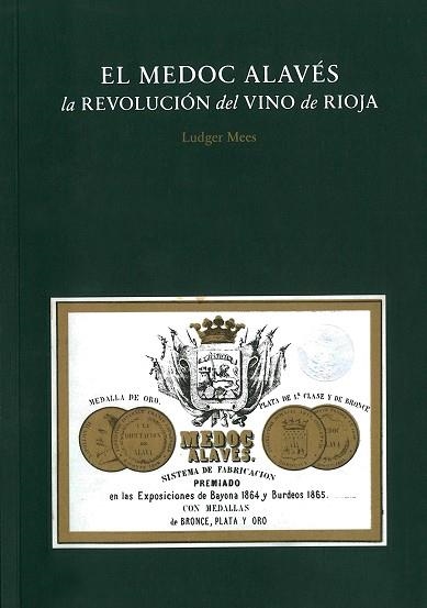 EL MEDOC ALAVÉS.LA REVOLUCIÓN DEL VINO DE RIOJA | 9788417048648 | MEES,LUDGER | Libreria Geli - Librería Online de Girona - Comprar libros en catalán y castellano