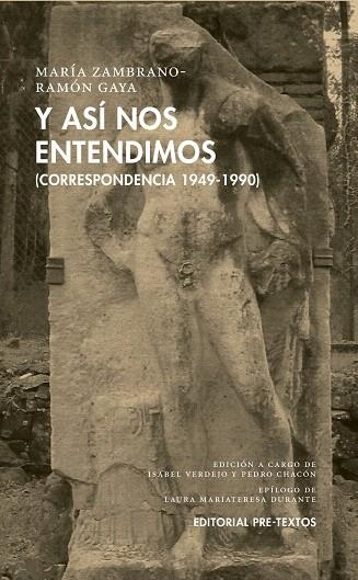 Y ASÍ NOS ENTENDIMOS.CORRESPONDENCIA 1949-1990 | 9788417143640 | ZAMBRANO,MARÍA/GAYA,RAMÓN | Libreria Geli - Librería Online de Girona - Comprar libros en catalán y castellano