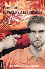 EL PARADÍS A LES FOSQUES | 9788490269008 | USÓ,VICENT | Llibreria Geli - Llibreria Online de Girona - Comprar llibres en català i castellà