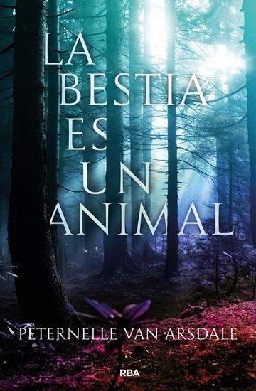 LA BESTIA ES UN ANIMAL | 9788427213647 | VAN ARSDALE,PETERNELLE | Llibreria Geli - Llibreria Online de Girona - Comprar llibres en català i castellà