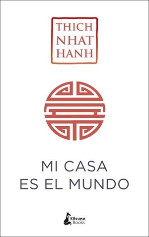 MI CASA ES EL MUNDO | 9788416788224 | NHAT HANH,THICH | Libreria Geli - Librería Online de Girona - Comprar libros en catalán y castellano