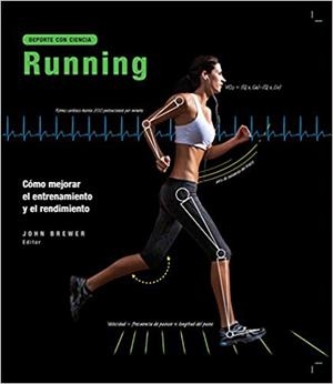 RUNNING.CÓMO MEJORAR EL ENTRENAMIENTO Y EL RENDIMIENTO | 9780857628152 | BREWER,JOHN | Llibreria Geli - Llibreria Online de Girona - Comprar llibres en català i castellà