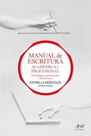 MANUAL DE ESCRITURA ACADÉMICA Y PROFESIONAL(2 VOLUMENES) | 9788434427990 | MONTOLÍO,ESTRELLA | Libreria Geli - Librería Online de Girona - Comprar libros en catalán y castellano