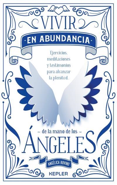 VIVIR EN ABUNDANCIA DE LA MANO DE LOS ÁNGELES | 9788416344307 | BOVINO,ANGÉLICA | Llibreria Geli - Llibreria Online de Girona - Comprar llibres en català i castellà