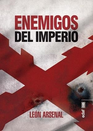 ENEMIGOS DEL IMPERIO | 9788441438828 | ARSENAL,LEÓN | Llibreria Geli - Llibreria Online de Girona - Comprar llibres en català i castellà