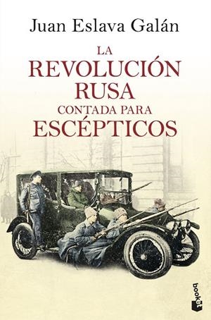 LA REVOLUCIÓN RUSA CONTADA PARA ESCÉPTICOS | 9788408193777 | ESLAVA GALÁN,JUAN | Libreria Geli - Librería Online de Girona - Comprar libros en catalán y castellano