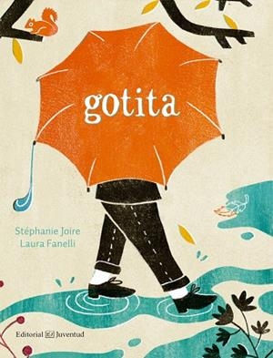 GOTITA | 9788426145345 | JOIRE,STÉPHANIE/FANELLI,LAURA | Llibreria Geli - Llibreria Online de Girona - Comprar llibres en català i castellà