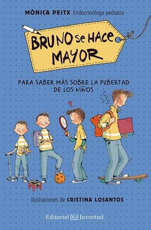 BRUNO SE HACE MAYOR | 9788426144843 | PEITX,MÒNICA/LOSANTOS,CRISTINA | Libreria Geli - Librería Online de Girona - Comprar libros en catalán y castellano