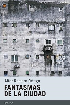 FANTASMAS DE LA CIUDAD | 9788415934516 | ROMERO ORTEGA,AITOR | Libreria Geli - Librería Online de Girona - Comprar libros en catalán y castellano
