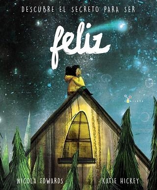 FELIZ DESCUBRE EL SECRETO PARA SER | 9788469624432 | EDWARDS,NICOLA | Libreria Geli - Librería Online de Girona - Comprar libros en catalán y castellano