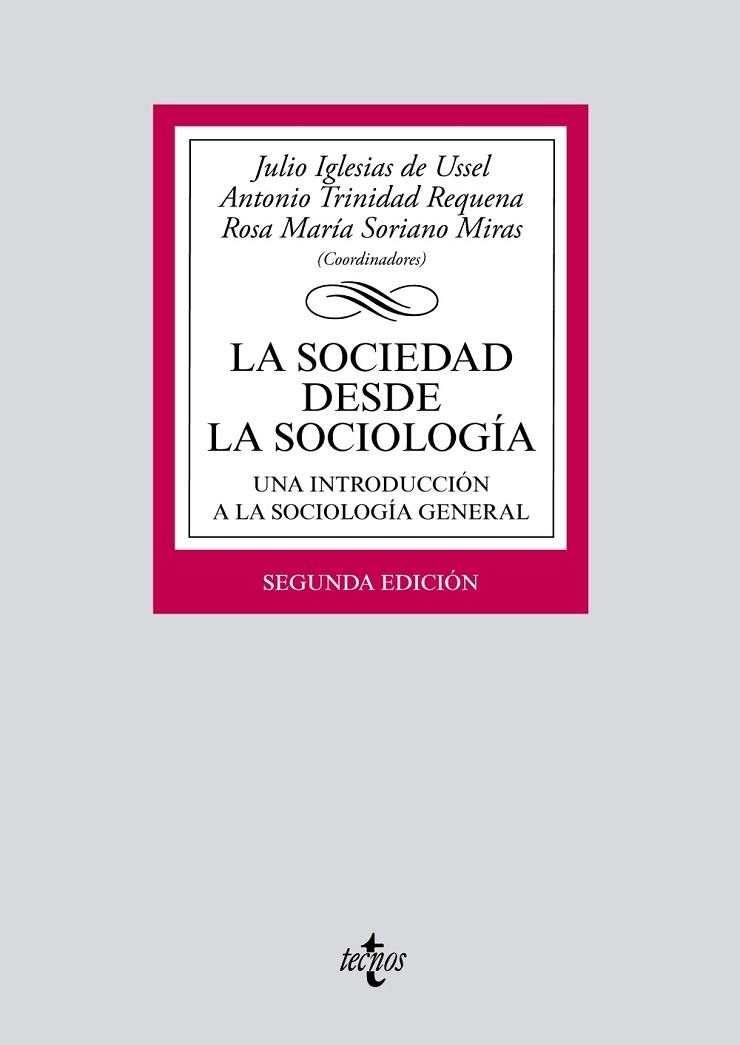 LA SOCIEDAD DESDE LA SOCIOLOGÍA.UNA INTRODUCCIÓN A LA SOCIOLOGÍA GENERAL(2ª EDICION 2018) | 9788430974627 | IGLESIAS DE USSEL, JULIO/TRINIDAD REQUENA, ANTONIO/SORIANO MIRAS, ROSA MARÍA/BECERRIL RUIZ, DIEGO/BE | Libreria Geli - Librería Online de Girona - Comprar libros en catalán y castellano