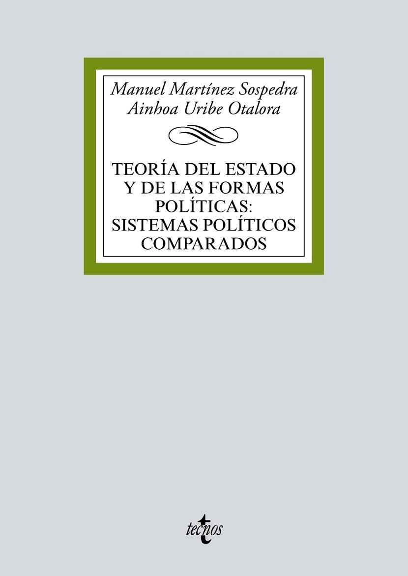 TEORÍA DEL ESTADO Y DE LAS FORMAS POLÍTICAS:SISTEMAS POLÍTICOS COMPARADOS | 9788430974443 | MARTÍNEZ SOSPEDRA,MANUEL/URIBE OTALORA,AINHOA | Libreria Geli - Librería Online de Girona - Comprar libros en catalán y castellano