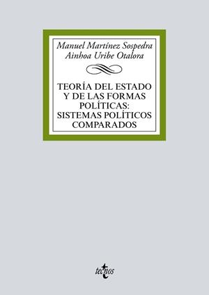 TEORÍA DEL ESTADO Y DE LAS FORMAS POLÍTICAS:SISTEMAS POLÍTICOS COMPARADOS | 9788430974443 | MARTÍNEZ SOSPEDRA,MANUEL/URIBE OTALORA,AINHOA | Llibreria Geli - Llibreria Online de Girona - Comprar llibres en català i castellà