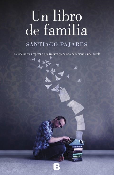 UN LIBRO DE FAMILIA | 9788466664103 | PAJARES,SANTIAGO | Libreria Geli - Librería Online de Girona - Comprar libros en catalán y castellano