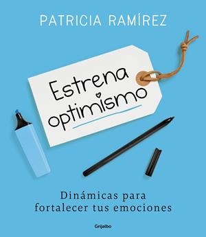 ESTRENA OPTIMISMO DINÁMICAS PARA FORTALECER TUS EMOCIONES | 9788425356186 | RAMÍREZ,PATRICIA | Llibreria Geli - Llibreria Online de Girona - Comprar llibres en català i castellà