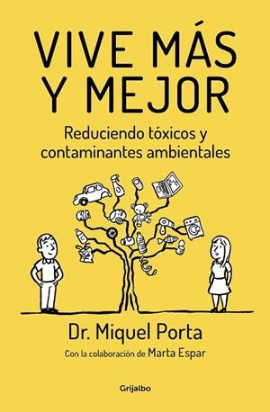VIVE MÁS Y MEJOR REDUCIENDO TÓXICOS Y CONTAMINANTES AMBIENTALES | 9788425355837 | PORTA,MIQUEL | Libreria Geli - Librería Online de Girona - Comprar libros en catalán y castellano