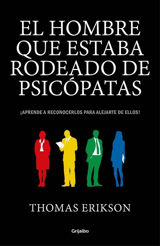 EL HOMBRE QUE ESTABA RODEADO DE PSICÓPATAS APRENDE A RECONOCERLOS PARA ALEJARTE DE ELLOS! | 9788416895670 | ERIKSON,THOMAS | Libreria Geli - Librería Online de Girona - Comprar libros en catalán y castellano