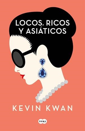 LOCOS,RICOS Y ASIÁTICOS | 9788491292692 | KWAN,KEVIN | Libreria Geli - Librería Online de Girona - Comprar libros en catalán y castellano