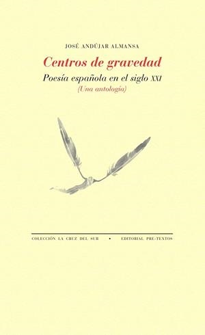 CENTROS DE GRAVEDAD.POESÍA ESPAÑOLA EN EL SIGLO XXI(UNA ANTOLOGÍA) | 9788417143572 | A.A.D.D. | Llibreria Geli - Llibreria Online de Girona - Comprar llibres en català i castellà