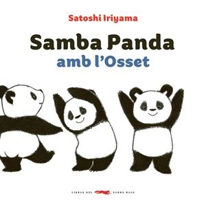 SAMBA PANDA AMB L'OSSET | 9788494773303 | IRIYAMA,SATOSHI | Llibreria Geli - Llibreria Online de Girona - Comprar llibres en català i castellà
