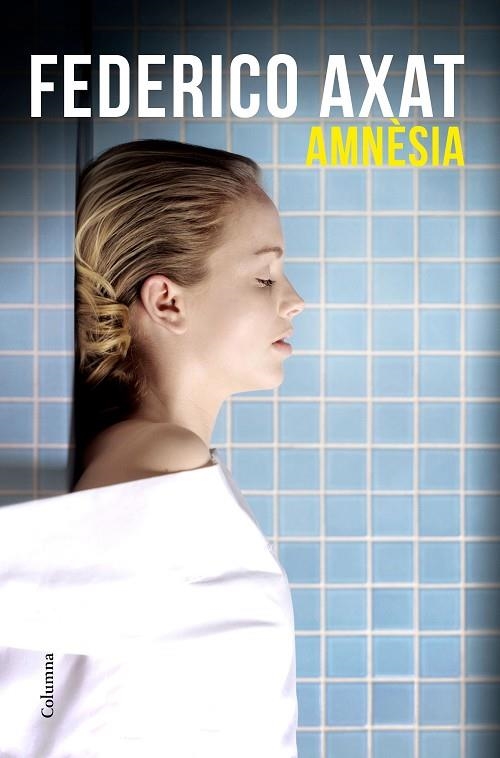 AMNÈSIA(CATALÀ) | 9788466424189 | AXAT,FEDERICO | Libreria Geli - Librería Online de Girona - Comprar libros en catalán y castellano