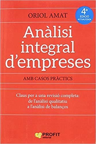 ANÀLISI INTEGRAL D'EMPRESES(AMB CASOS PRÀCTICS.3ª EDICIÓ) | 9788417209117 | AMAT,ORIOL | Libreria Geli - Librería Online de Girona - Comprar libros en catalán y castellano