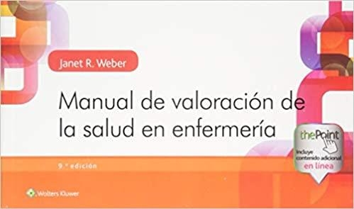 MANUAL DE VALORACIÓN DE LA SALUD EN ENFERMERÍA(9ª EDICIÓN 2018) | 9788417370213 | WEBER,JANET R. | Libreria Geli - Librería Online de Girona - Comprar libros en catalán y castellano
