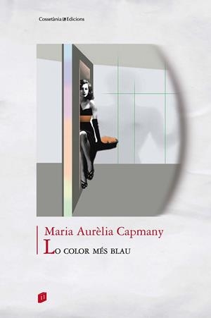 LO COLOR MÉS BLAU | 9788490347300 | CAPMANY,MARIA AURÈLIA | Libreria Geli - Librería Online de Girona - Comprar libros en catalán y castellano