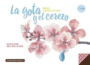 LA GOTA Y EL CEREZO | 9788494584244 | SATZ,MARIO | Llibreria Geli - Llibreria Online de Girona - Comprar llibres en català i castellà