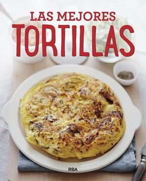 LAS MEJORES TORTILLAS | 9788491871415 | A.A.V.V. | Libreria Geli - Librería Online de Girona - Comprar libros en catalán y castellano