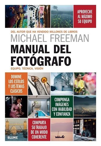 MANUAL DEL FOTÓGRAFO.EQUIPO,TÉCNICA,VISIÓN | 9788417254803 | FREEMAN,MICHAEL | Libreria Geli - Librería Online de Girona - Comprar libros en catalán y castellano