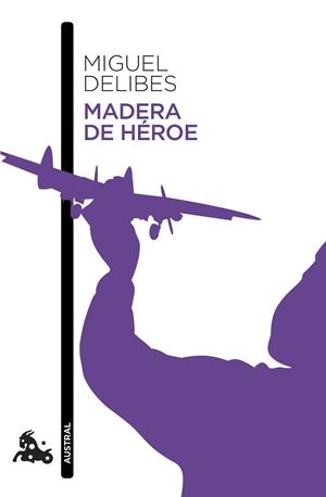 MADERA DE HÉROE | 9788423345793 | DELIBES,MIGUEL | Libreria Geli - Librería Online de Girona - Comprar libros en catalán y castellano