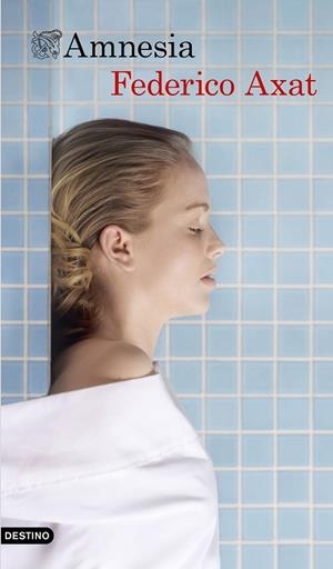 AMNESIA(CASTELLANO) | 9788423354306 | AXAT,FEDERICO | Llibreria Geli - Llibreria Online de Girona - Comprar llibres en català i castellà