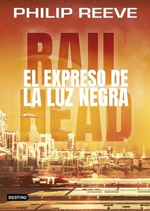 EL EXPRESO DE LA LUZ NEGRA | 9788408193517 | REEVE,PHILIP | Libreria Geli - Librería Online de Girona - Comprar libros en catalán y castellano