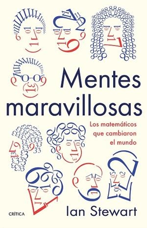MENTES MARAVILLOSAS.LOS MATEMÁTICOS QUE CAMBIARON EL MUNDO | 9788491990192 | STEWART,IAN | Libreria Geli - Librería Online de Girona - Comprar libros en catalán y castellano