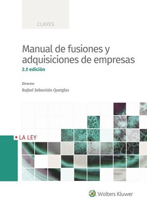MANUAL DE FUSIONES Y ADQUISICIONES DE EMPRESAS (2ª EDICIÓN) | 9788490207352 | SEBASTIÁN QUETGLAS,RAFAEL | Libreria Geli - Librería Online de Girona - Comprar libros en catalán y castellano