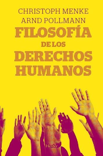 FILOSOFÍA DE LOS DERECHOS HUMANOS | 9788425426018 | MENKE,CHRISTOPH/POLLMANN,ARND | Llibreria Geli - Llibreria Online de Girona - Comprar llibres en català i castellà