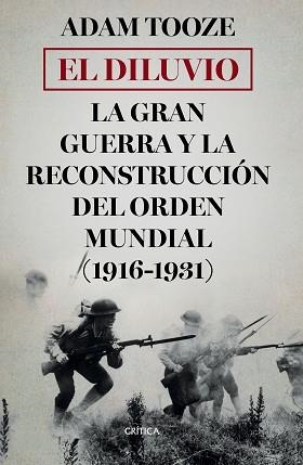 EL DILUVIO.LA GRAN GUERRA Y LA RECONSTRUCCIÓN DEL ORDEN MUNDIAL (1916-1931) | 9788491990239 | TOOZE,ADAM | Libreria Geli - Librería Online de Girona - Comprar libros en catalán y castellano