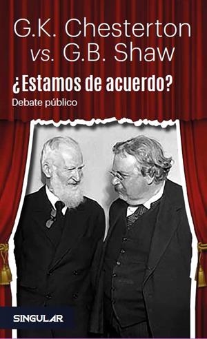 ESTAMOS DE ACUERDO? DEBATE PÚBLICO | 9788494883118 | SHAW,BERNARD/CHESTERTON,G. K. | Libreria Geli - Librería Online de Girona - Comprar libros en catalán y castellano