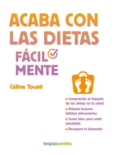 ACABA CON LAS DIETAS FÁCILMENTE | 9788416972524 | TOUATI,CÉLINE | Llibreria Geli - Llibreria Online de Girona - Comprar llibres en català i castellà