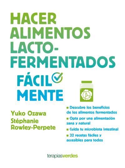 HACER ALIMENTOS LACTO-FERMENTADOS FÁCILMENTE | 9788416972517 | OZAWA,YUKO/ROWLEY-PERPETE,STÉPHANE | Llibreria Geli - Llibreria Online de Girona - Comprar llibres en català i castellà